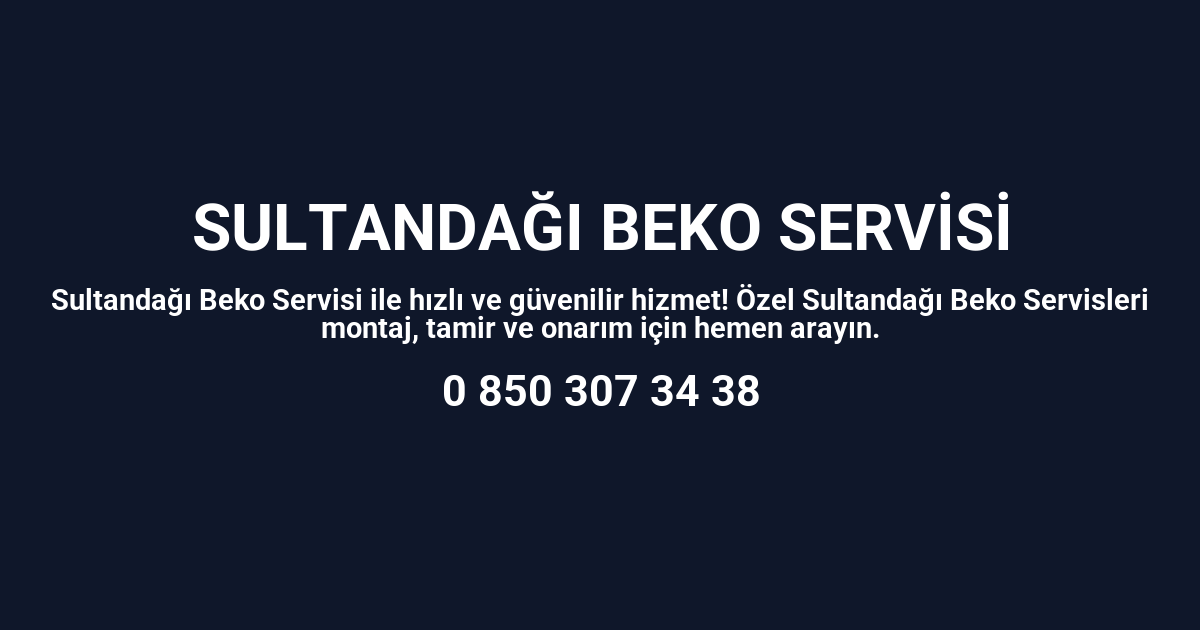 Sultandağı Beko Servisi